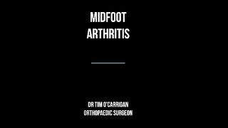 Midfoot Arthritis [upl. by Aitnis]