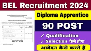 BEL Apprentice Recruitment 2024  Diploma Apprentice Vacancy 2024 [upl. by Chesna396]