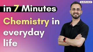 Chemistry in Everyday Life in Just 7 Minutes [upl. by Elenahc]