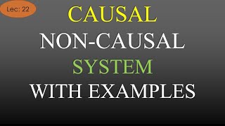 Lec22 Causal and Non Causal System with Example  Signal amp System  R K Classes  Hindi [upl. by Nazario133]