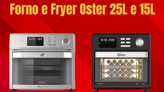 LANÇAMENTOForno e Fryer 25L e 15L Oster Multifunções 10 em 1 [upl. by Schriever]