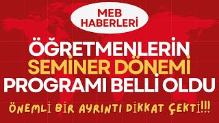 MEBDEN ÖĞRETMENLERE MÜJDE SEMİNER DÖNEMİNDE YAPILACAKLAR AÇIKLANDI [upl. by Akcir]