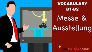 Learn German  German Vocabulary  Messe amp Ausstellung  Fair amp Exhibition  B1  B2 [upl. by Avitzur540]