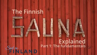 The Finnish Sauna Explained Part 1 The Fundamentals [upl. by Rodina69]