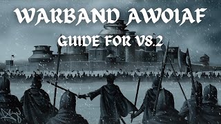 Mount amp Blade Warband AWOIAF V82 GUIDE AND TIPS [upl. by Htiekal]