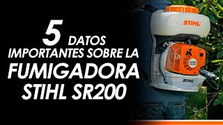 5 Datos importantes de la Fumigadora Stihl SR200 [upl. by Pirzada253]