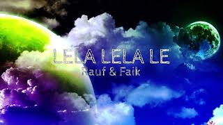 Rauf amp Faik  LELA LELA LE Lyrics Terjemah Indonesia [upl. by Claudette]