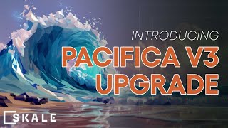 SKALE Pacifica V3  The Next Wave of Modular Blockchain Technology [upl. by Lambert464]