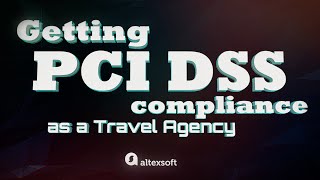 Getting PCI DSS Compliance as a Travel Agency [upl. by Cirdek]