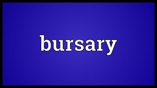 Bursary Meaning [upl. by Prichard]