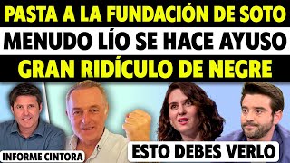 ESTO ES MUY LOCO PILLADA A AYUSO RIDÍCULO DE NEGRE DINERO PÚBLICO FUNDACIÓN CON JOSÉ MANUEL SOTO [upl. by Mart]