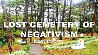 CEMETERY OF NEGATIVISM I CAMP JOHN HAY I BAGUIO CITY [upl. by Naut]