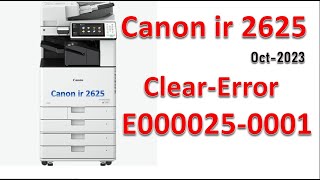 Canon 2625 Error Code E0000250001  How Clear Canon E0000250001 Error Oct 2023 [upl. by Quiteria974]