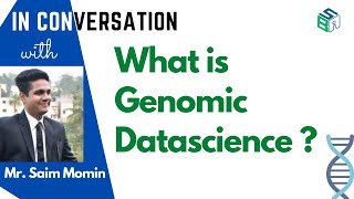 What is Genomic Datascience  Dr Sanket with Saim Momin [upl. by Ailecec]