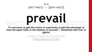 Pronunciation of Prevail  Definition of Prevail [upl. by Ahsiyt]