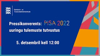 5122023 PRESSIKONVERENTS PISA 2022 uuringu tulemuste tutvustamine [upl. by Korey]