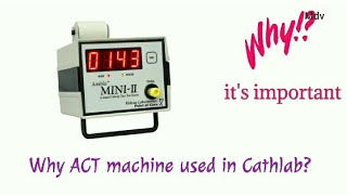 ACT  why Act machine is important in cathlab [upl. by Hairakcaz]