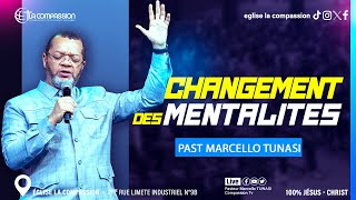 Changement Des Mentalités  Past Marcello Tunasi  Culte Du Dimanche 22 Sept 2024 [upl. by Fausta]