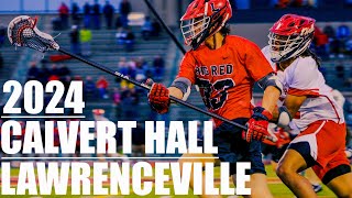 Lawrenceville vs Calvert Hall  2024 High School Lacrosse [upl. by Aicilana]