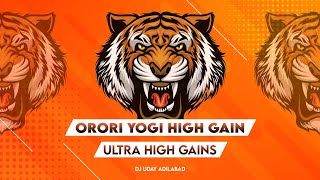 ORORI YOGI DJ SONG  COMPETITION SONG  HIGH GAIN SONGS DJ UDAY ADILABAD [upl. by Saihtam116]