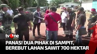 Saling Rebut Lahan di Sampit Upaya Mediasi Gagal Temukan Jalan Keluar  Kabar Siang tvOne [upl. by Stutsman]