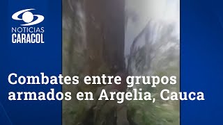 Combates entre grupos armados en Argelia Cauca dejaron a 2 disidentes de las FARC muertos [upl. by Ap]