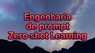 zero short learning Engenharia de prompt [upl. by Anifesoj]