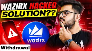 Wazirx HACK Solution ✅  Wazirx will Give Withdrawl   Wazirx News Today [upl. by Cirdor]