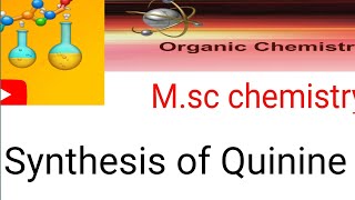 Synthesis of QuinineNatural productsorganic chemistry 4th semester organic  chemistrycamp98 [upl. by Sibley]