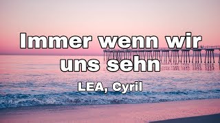 LEA Cyril  Immer wenn wir uns sehn Das schönste Mädchen der Welt soundtrack Lyrics [upl. by Notsnorb]