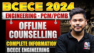 BCECE 2024 ENGINEERING OFFLINE COUNSELLING  COMPLETE INFORMATION  BCECE ENGINEERING  BCECE 2024 [upl. by Enimrac842]