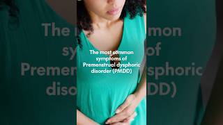 The most common symptoms of Premenstrual dysphoric disorder PMDD [upl. by Nerek]