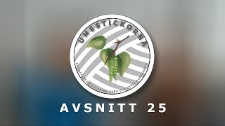 Umestickorna  Avsnitt 25 [upl. by Atiken]