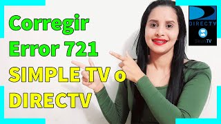 Cómo Corregir Error 721 en Simple TV o DIRECTV  2021 [upl. by Ybrik]