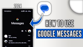 How to Use Google Messages  Your Complete Guide to Using Google Messages [upl. by Sixele]