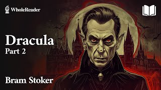 Dracula Part 2  Bram Stoker  Horror [upl. by Drogin218]