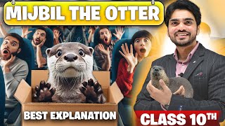 MIJBIL THE OTTER  CLASS 10 ENGLISH  CBSE  CHAPTER 8 ONE SHOTEXPLANATIONQUESTIONSANSWERSHINDI [upl. by Ludly]