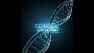 Genomic Medicine [upl. by Hazlett445]