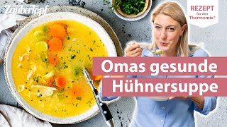 😍😍 EINFACHE Hühnersuppe wie von Oma selber machen mit Hähnchenschenkeln  Thermomix® Rezept [upl. by Alleiram649]