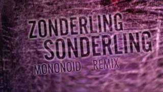 Zonderling  Sonderling Mononoid Remix  KR062 [upl. by Kalbli758]