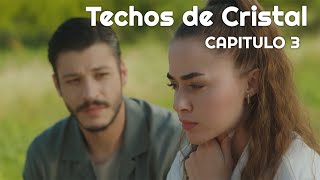 Techos de Cristal Capitulo 3 en Español  Cam Tavanlar Capitulo 3 [upl. by Brest949]