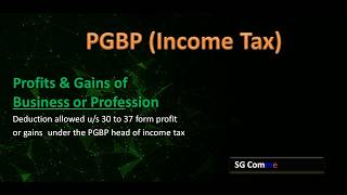 PGBP  Deductions Expressly Allowed Sec 30 to 37  Income Tax [upl. by Ebby839]