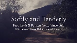 Softly amp Tenderly Official Lyric Video  Kristyn Getty Vince Gill Ellie Holcomb Sierra Hull [upl. by Rahs]