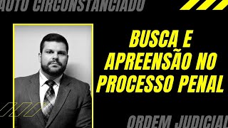 🔴Busca e Apreensão no Processo Penal CPP art 240 [upl. by Arodasi714]