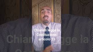 Chiarelli legge la Costituzione articolo 23 [upl. by Bathilda]