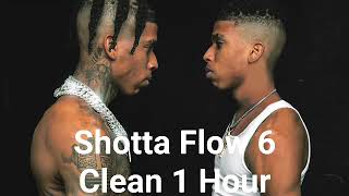 Shotta Flow 6 CLEAN 1 Hour [upl. by Lieberman]