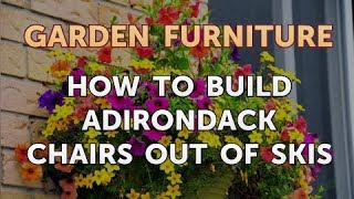 How to Build Adirondack Chairs Out of Skis [upl. by Alieka]