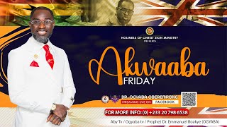 3🔥FRIDAY PROPHETIC SERVICE Theme AKWAABA with The State Prophet Dr Ogyaba [upl. by Gilson]