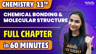 Chemical Bonding amp Molecular Structure Class 11 Chemistry 60 Minutes One Shot CBSE 2024 Shilpi mam [upl. by Auqinahs]