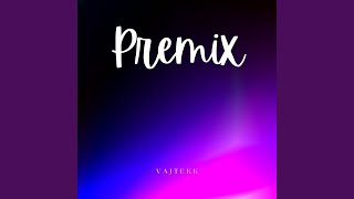 Premix [upl. by Enovaj]